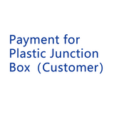 Payment for Plastic Junction Box（Customer）